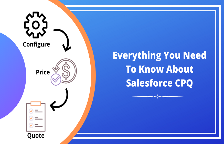 Top Benefits of Salesforce CPQ