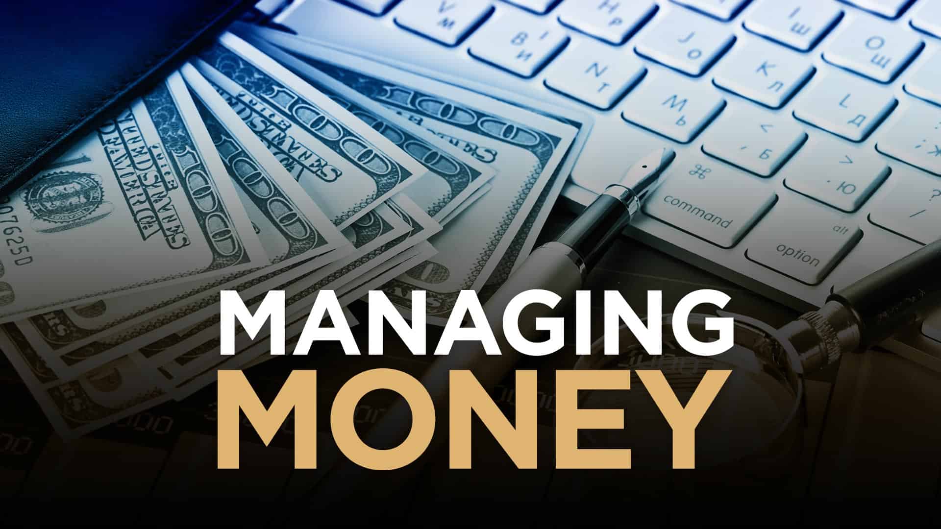 What To Do When You Are Not Good At Managing Your Money